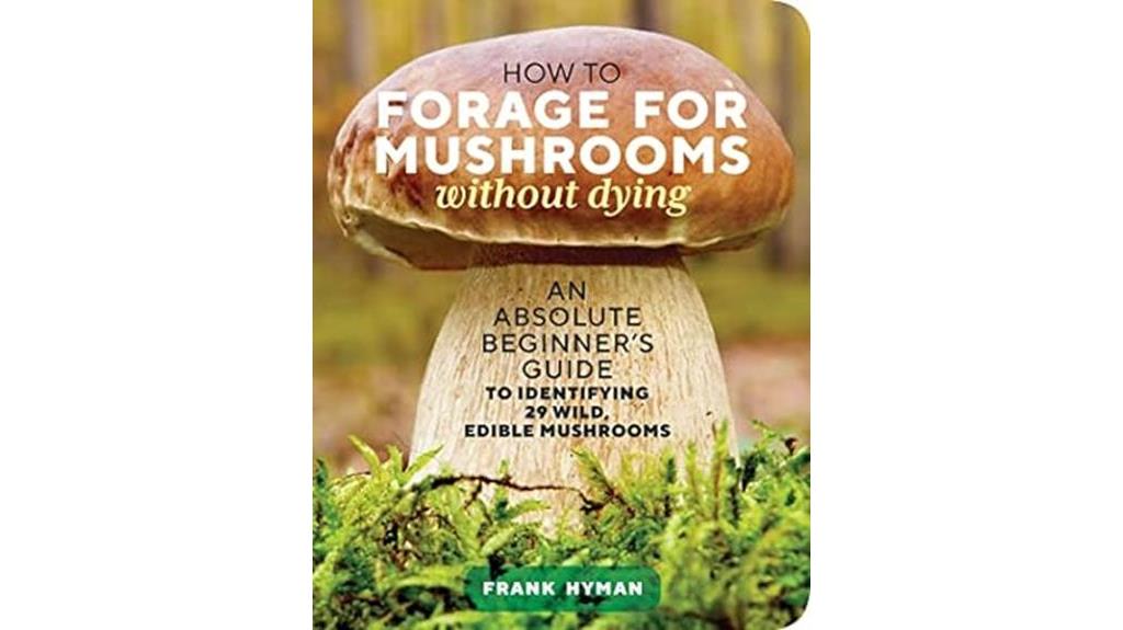 foraging for mushrooms safely